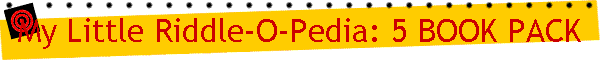 My Little Riddle-O-Pedia: 5 BOOK PACK